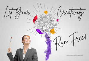 5 Reasons to Develop Your Creativity